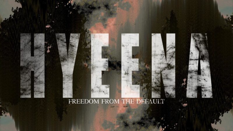 Hyeena – Debutalbum “Freedom From The Default”