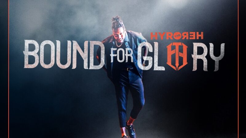 Hyro The Hero – “Bound For Glory”