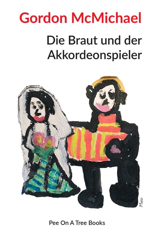 Gordon McMichael – “Die Braut und der Akkordeonspieler”