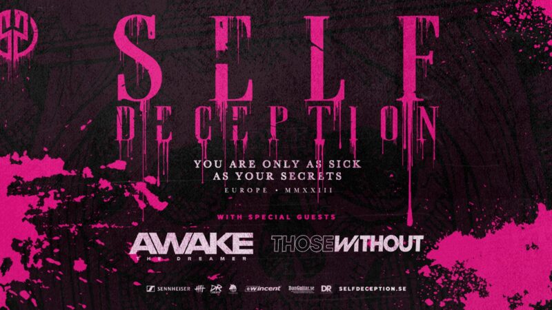 »Self Deception – You Are Only As Sick As Your Secrets EU Tour 2023«