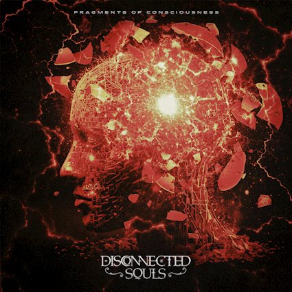 Disconnected Souls – “Fragments of Consciousness”