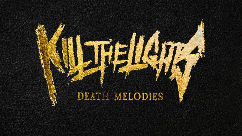 Kill The Lights – „Death Melodies“