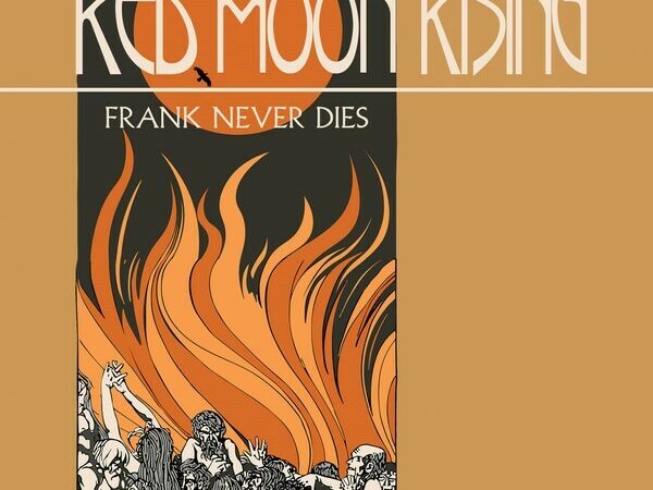 Frank Never Dies – „Red Moon Rising“