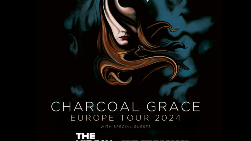 „Charcoal Grace“ Europe Tour 2024