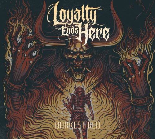 Loyalty Ends Here – „Darkest Red“