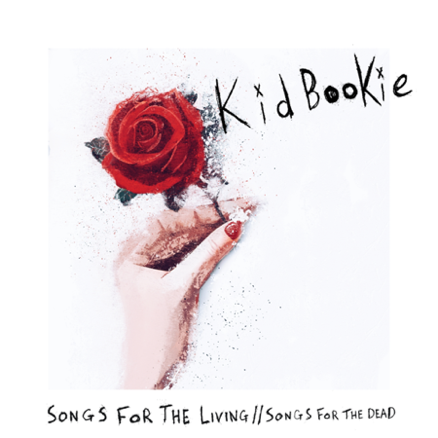 Kid Bookie – „Songs For The Living..“