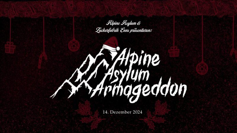 Alpine Asylum Armageddon 14.12.24 (AT)