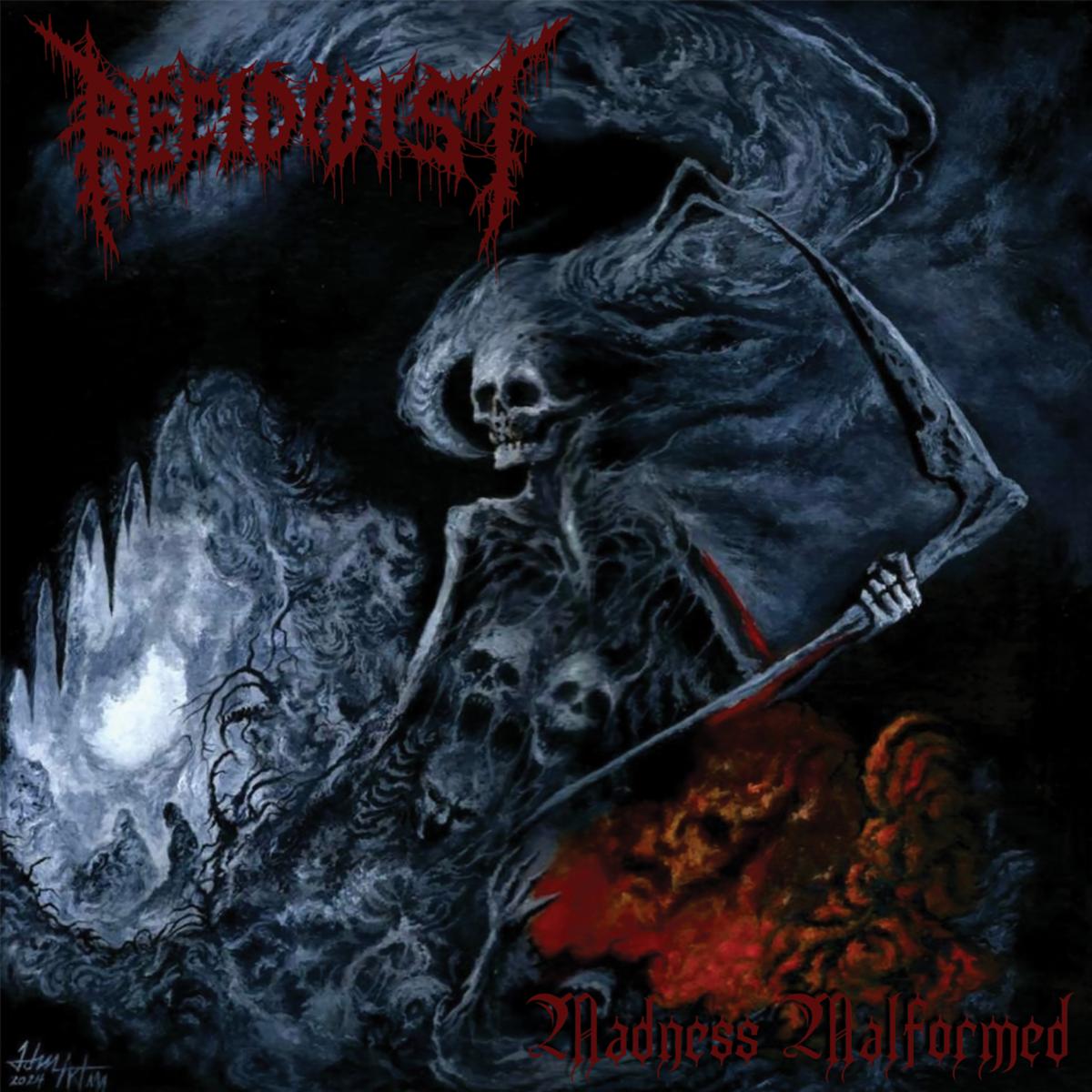 Recidivist – “Madness Malformed”
