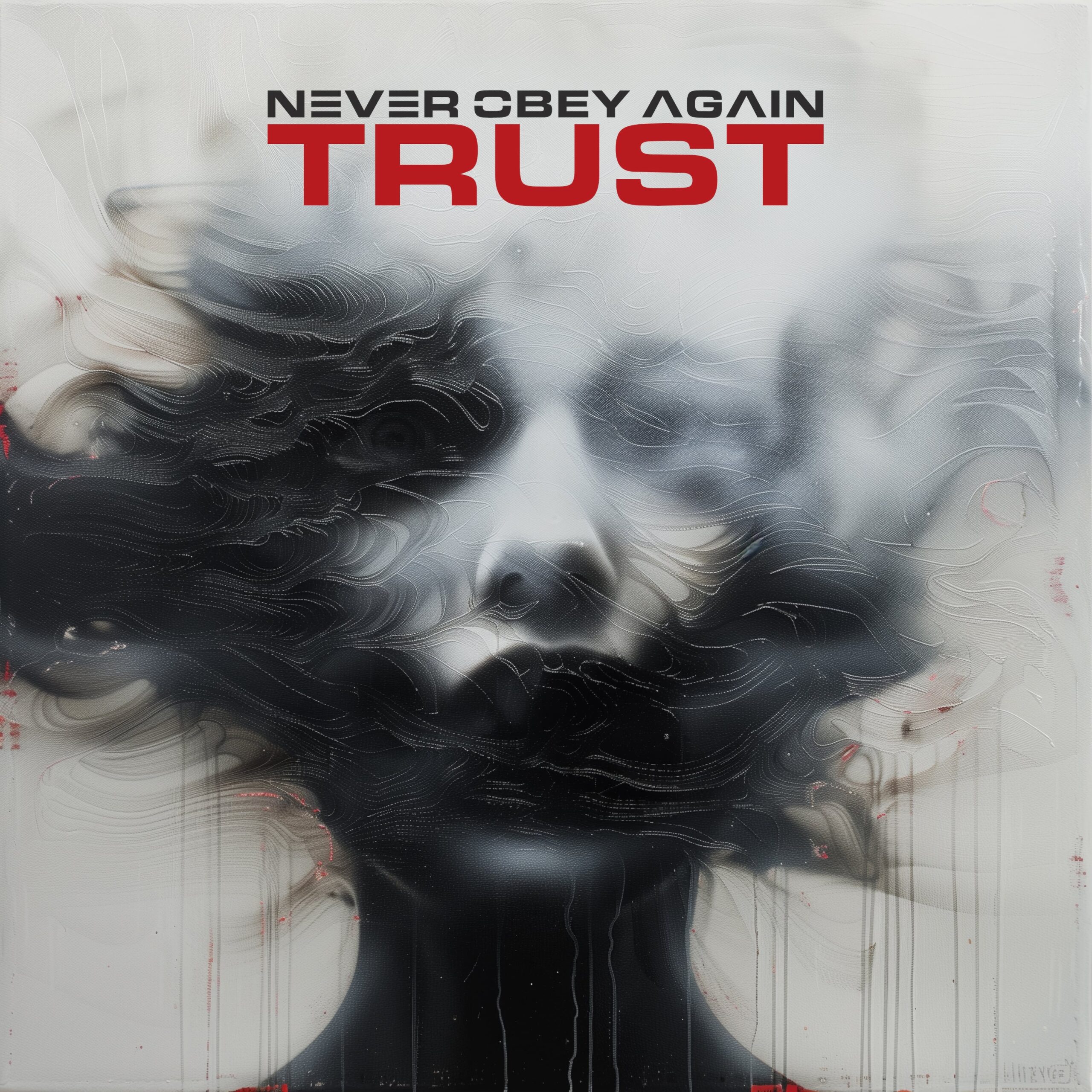 Never Obey Again – “Trust”