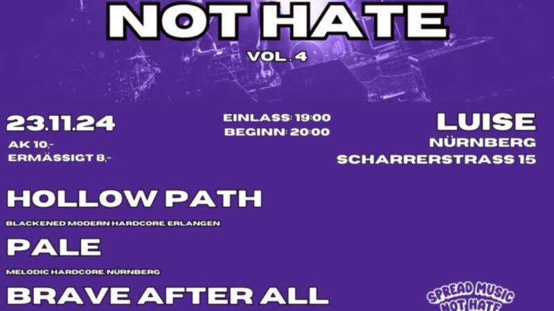 23.11.2024: Spread Music Not Hate Vol. 4 mit Hollow Path, Pale und Brave After All in der Luise, Nürnberg