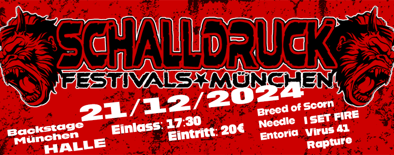 21.12.24 – Schalldruck Festival mit Breed of Scorn, Needle, Entoria, I Set Fire, Virus 41 & Rapture