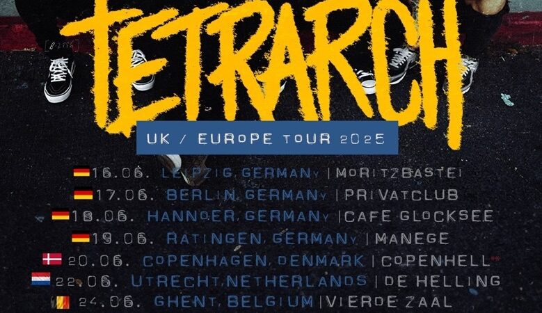 Tetrarch kündigen 1. Europatour an