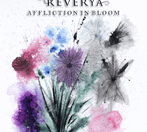 Reverya – „Affliction In Bloom“ (24.10.)