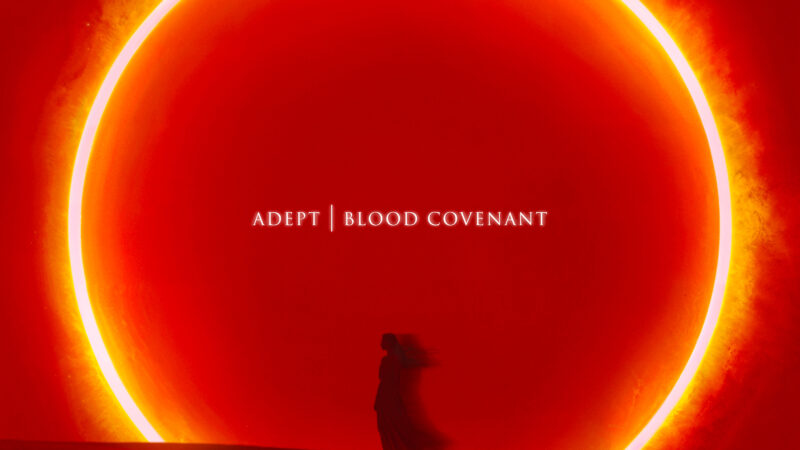 Adept – „Blood Covenant“ (24.10.)