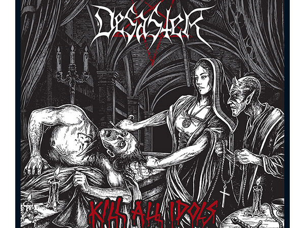 Desaster – „Kill All Idols“ (22.08.)