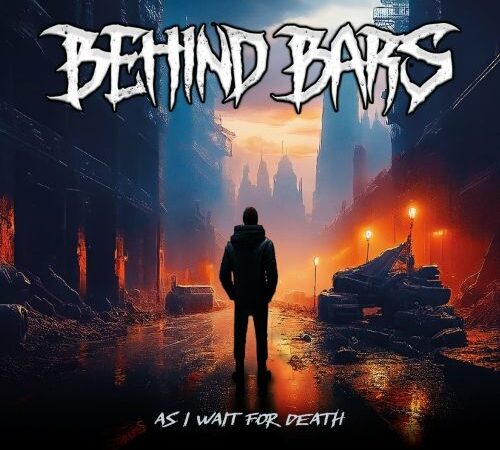 Behind Bars – „As I Wait For Death“ (12.12.)