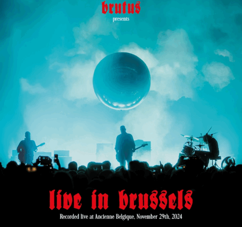 Brutus – „Live In Brussels“ (28.11.)