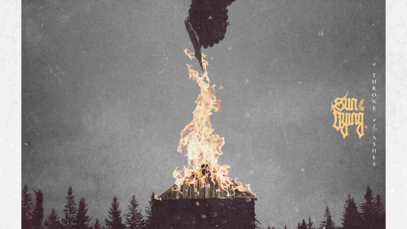 Sun Of The Dying – „A Throne Of Ashes“ (21.11.)