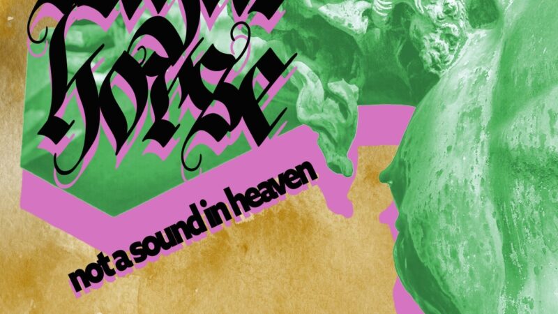 Sugar Horse – „Not A Sound In Heaven“ (10.04.)