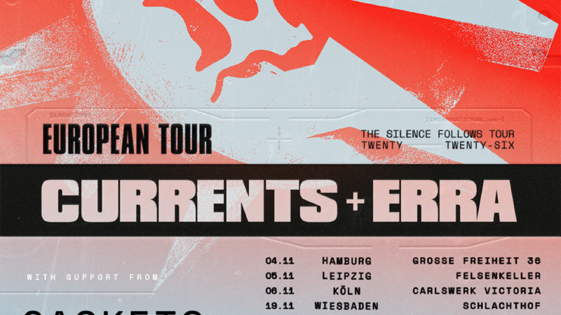 Erra & Currents auf Headline-Tour