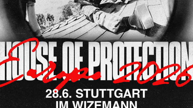 House Of Protection auf Headline-Tour