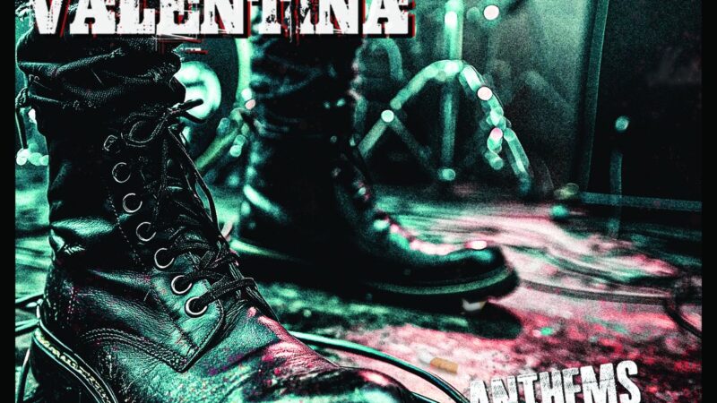 Kicking Valentina – “Anthems From The Underground” (28.08.)