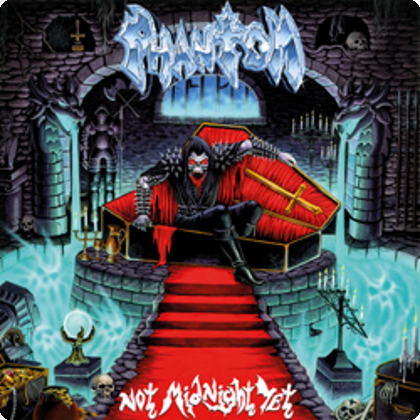 Phantom – “Not Midnight Yet” (26.06.)
