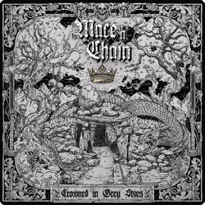 Last Minute: MACE ‘N’ CHAIN – “Crowned In Grey Skies” (26.06.)